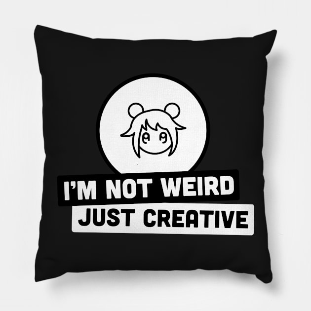 I'm Not Weird | Kawaii Anime Girl Pillow by MeatMan