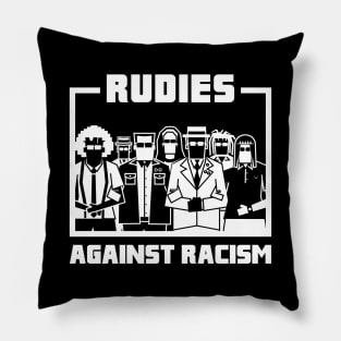 Rudies Against Racism (version 1) Pillow