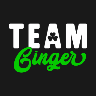 Team Ginger Funny Irish Beer Drinking St Patrick's Day T-Shirt