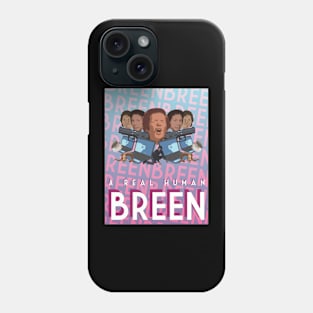 A Real Human Breen Phone Case