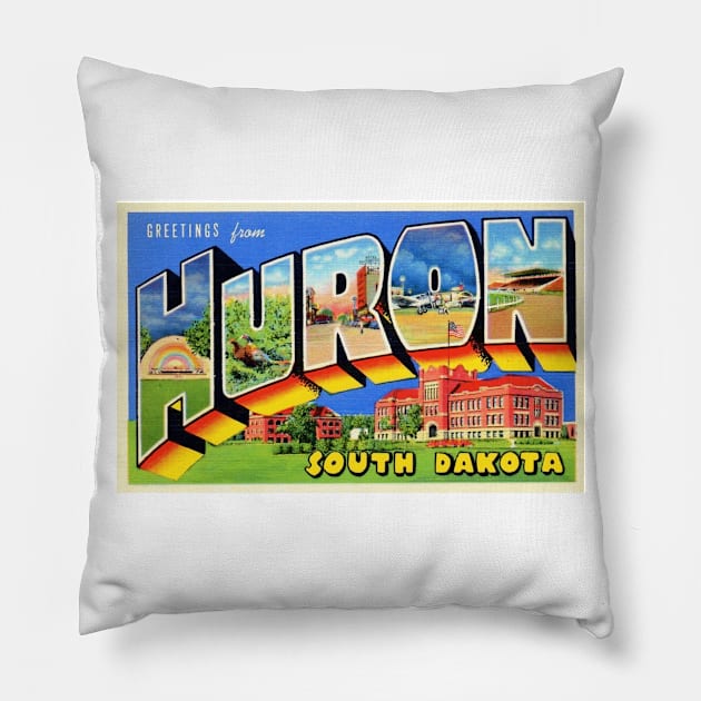 Greetings from Huron, South Dakota - Vintage Large Letter Postcard Pillow by Naves