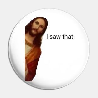 I saw that Jesus Pin
