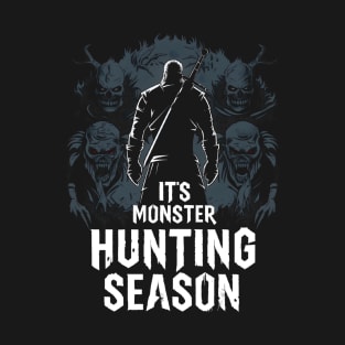 It's Monster Hunting Season - Silhouette - Witcher T-Shirt