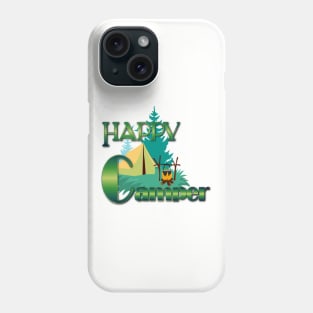 HAPPY CAMPER Phone Case