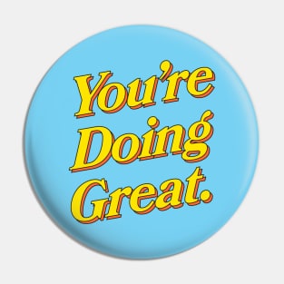 You're Doing Great: Sky Edition Pin