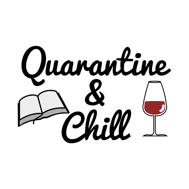 Quarantine & Chill Mask & Shirt, Social Distancing With Wine & book by younes.zahrane