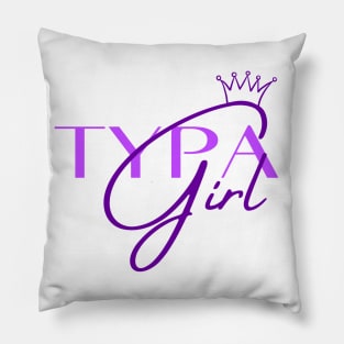 Typa Girl Pillow