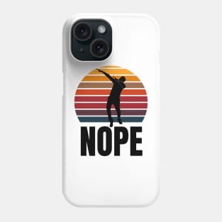 Nope Phone Case