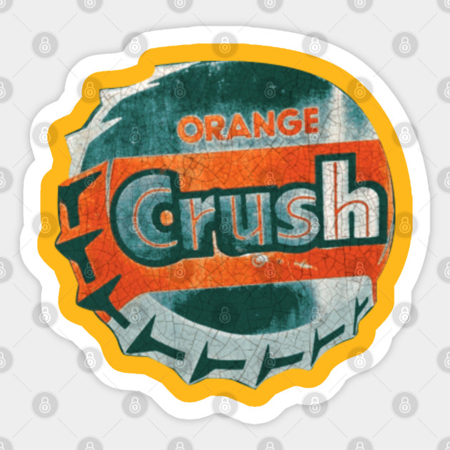 Orange Crush Orange Crush Sticker Teepublic