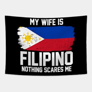 My Wife is Filipino Nothing Scares Me Tapestry