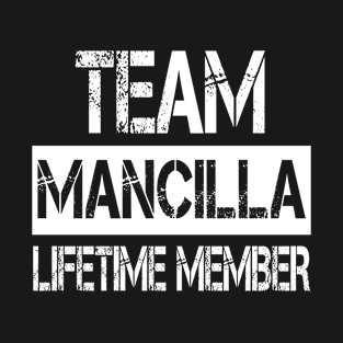 Mancilla Name Team Mancilla Lifetime Member T-Shirt