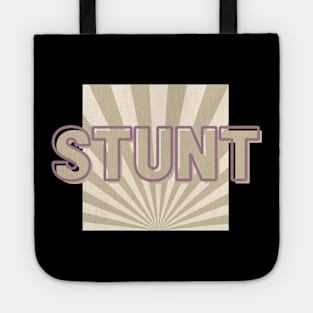 Front and Back Print: Stunt, my job is... Tote