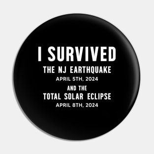 I survived the NJ Earthquake and the Total Solar Eclipse 2024 Pin