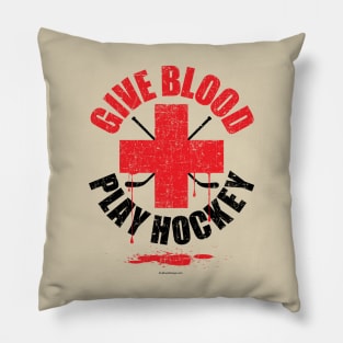 Give Blood Play Hockey - funny hockey player Pillow