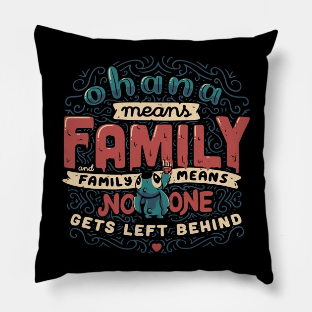 Ohana Means Family Pillow by eduely