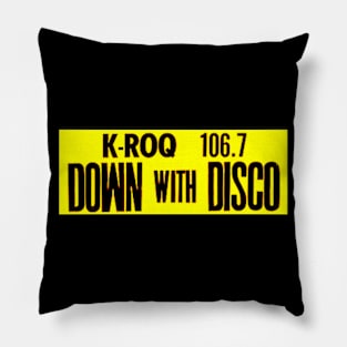 KROQ 106.7 Down With Disco 1979 1980 Throwback Design Pillow