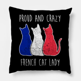 PROUD AND CRAZY FRENCH CAT LADY Pillow