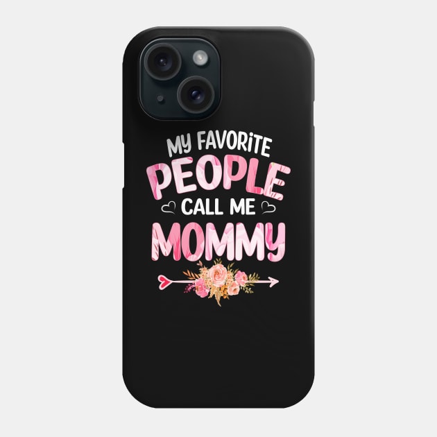 My Favorite People Call Me mommy Phone Case by Bagshaw Gravity