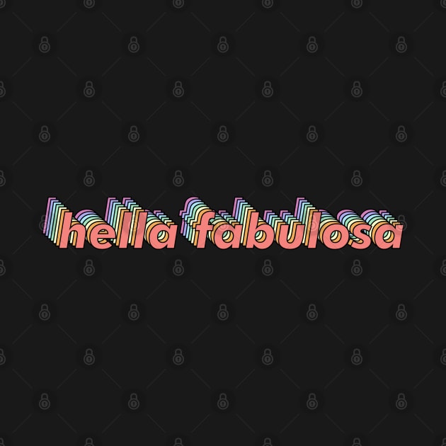 Hella Fabulosa by proyectomangolab