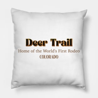 Deer Trail Home Of The World's First Rodeo Pillow