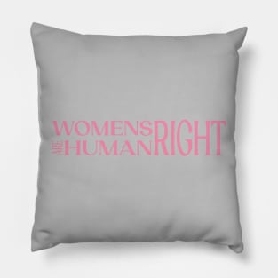 woman right are human right Pillow