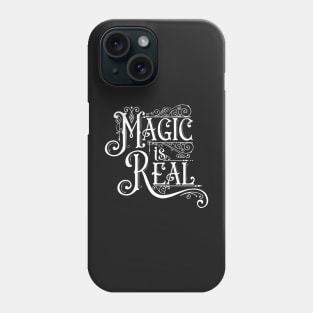 Magic is Real - White on Black Phone Case