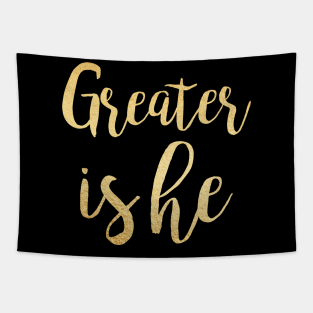 Greater is he Tapestry