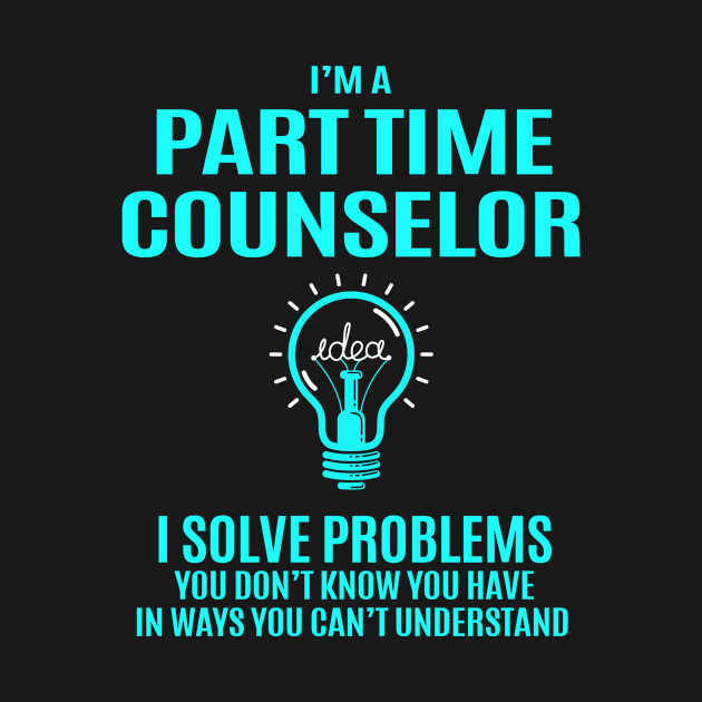 Part Time Counselor - I Solve Problems by Pro Wresting Tees