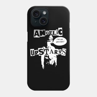 Angelic Upstarts Im An Upstart Phone Case