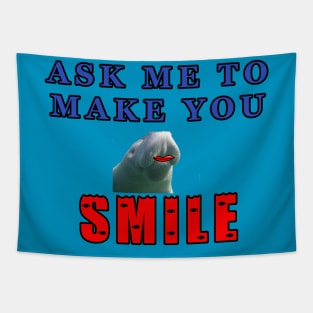 Ask Me To Make You Smile Manatee Tapestry