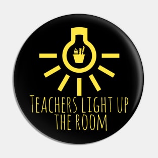 Teachers light up the room Pin