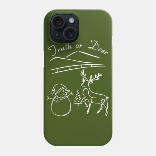 Truth or Deer Phone Case