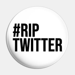 #RipTwitter Pin