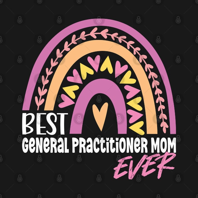 Best General Practitioner Mom Ever by White Martian