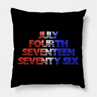 July Fourth Seventeen Seventy-Six (White) Pillow