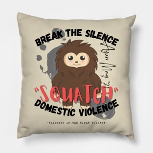 "SQUATCH" Domestic Violence (Light Shirt Design) Pillow