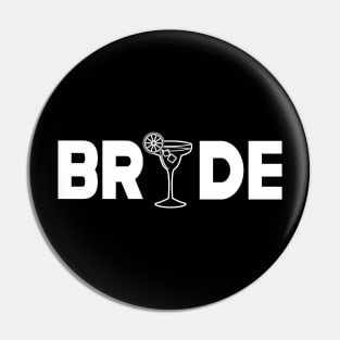 Bride - Cocktail Party Pin