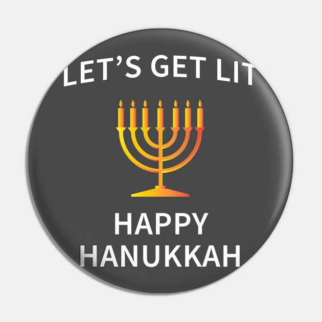 Happy Hanukkah Let's Get Lit Pin by teegear