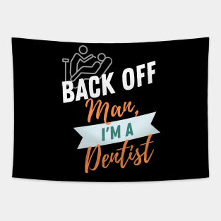 Back Off Dentist Tapestry