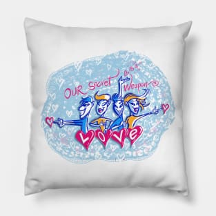 Our Secret Weapon - Love Pillow