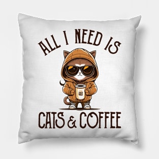 All I Need is Cats and Coffee Cat Lovers Coffee Lovers Gift Idea Pillow