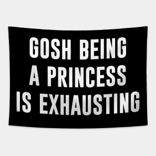 Gosh being a princess is exhausting Tapestry