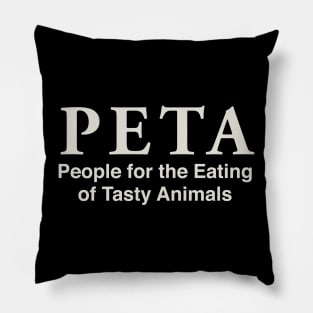 People for the Eating of Tasty Animals Pillow