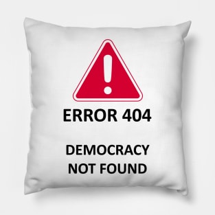 Democracy not found Pillow