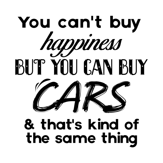 You can't buy Happiness, Buy you can buy cars by Vroomium