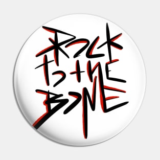 Rock to the Bone! Pin