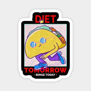 diet tomorrow Magnet