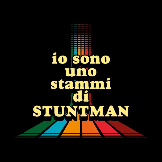 Io sono uno stammi diStuntman by signorqualcosa