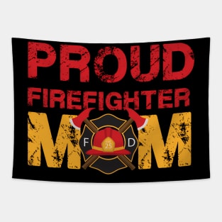 Proud Firefighter Mom - Mother Of A Fire Hero Tapestry