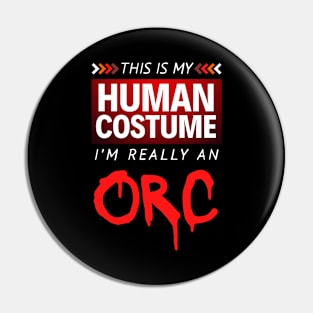 This is My Human Costume I'm Really an Orc (Gradient) Pin